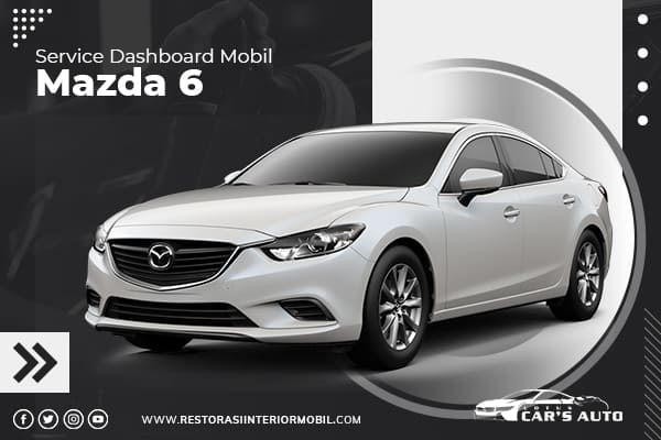 Service-Dashboard-Mobil-Mazda-6 Service-Dashboard-Mobil-Mazda-6