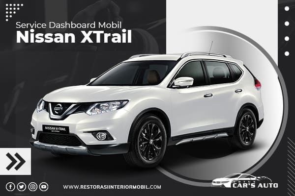 Service-Dashboard-Mobil-Nissan-XTrail Service-Dashboard-Mobil-Nissan-XTrail