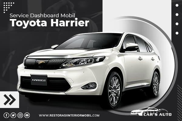 Service-Dashboard-Mobil-Toyota-Harrier Service-Dashboard-Mobil-Toyota-Harrier